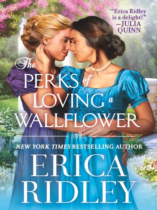 Title details for The Perks of Loving a Wallflower by Erica Ridley - Available